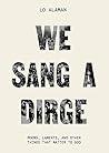 We Sang a Dirge by Lo Alaman
