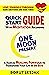 One Moon Present Quick Start Guide: A Radical Healing Formula to Transform Your Life in 28 Days: Love Yourself Through Hard Emotions and Hard Times (Love Yourself Through, #1)