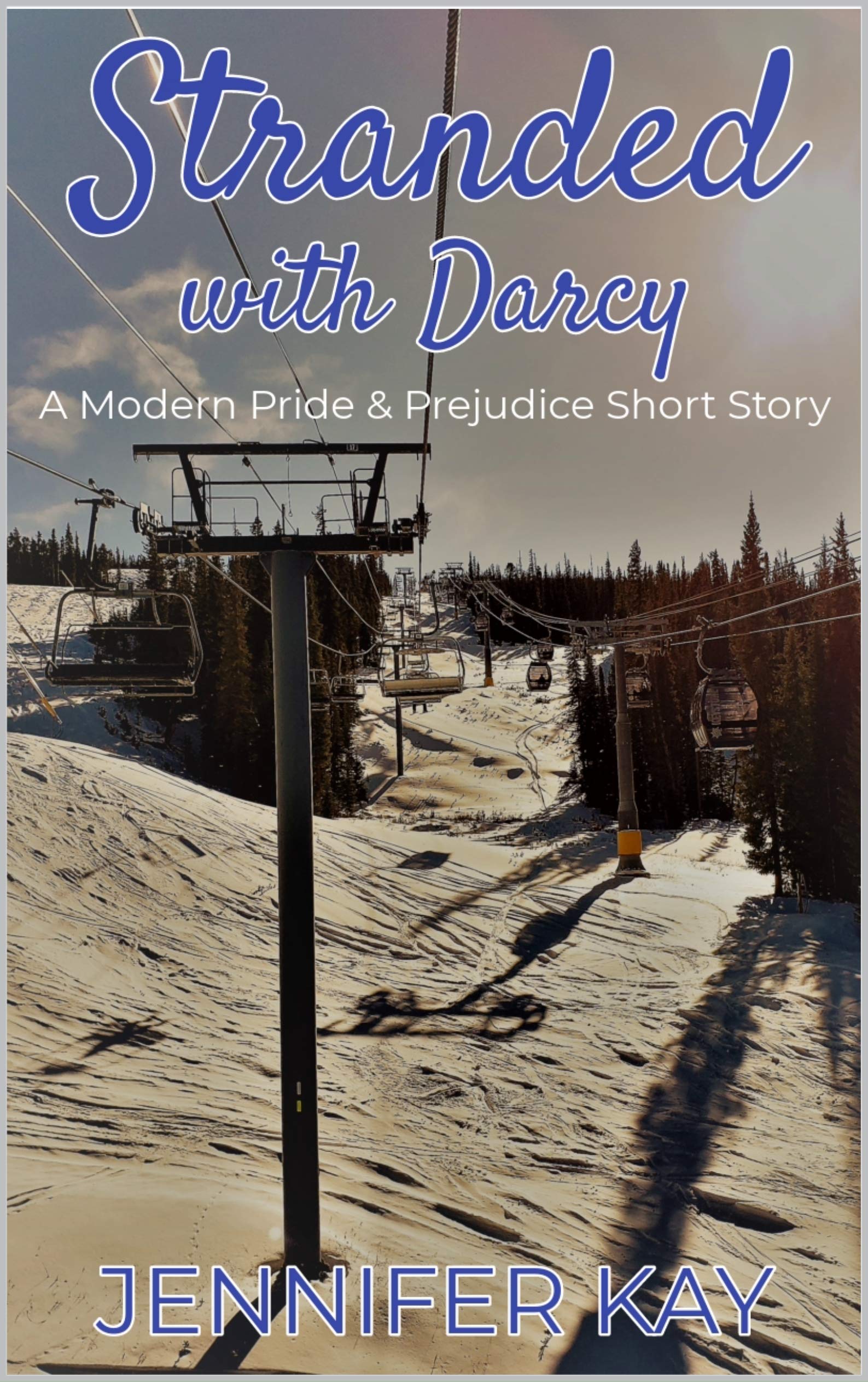 The Ski Lift: A Modern Pride and Prejudice Short Story (Kindle Edition)