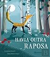 Havia Outra Raposa by de Georgiana Deutsch
