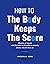 How to The Body Keeps The S...