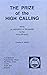 The Prize of the High Calling by Charles H. Welch