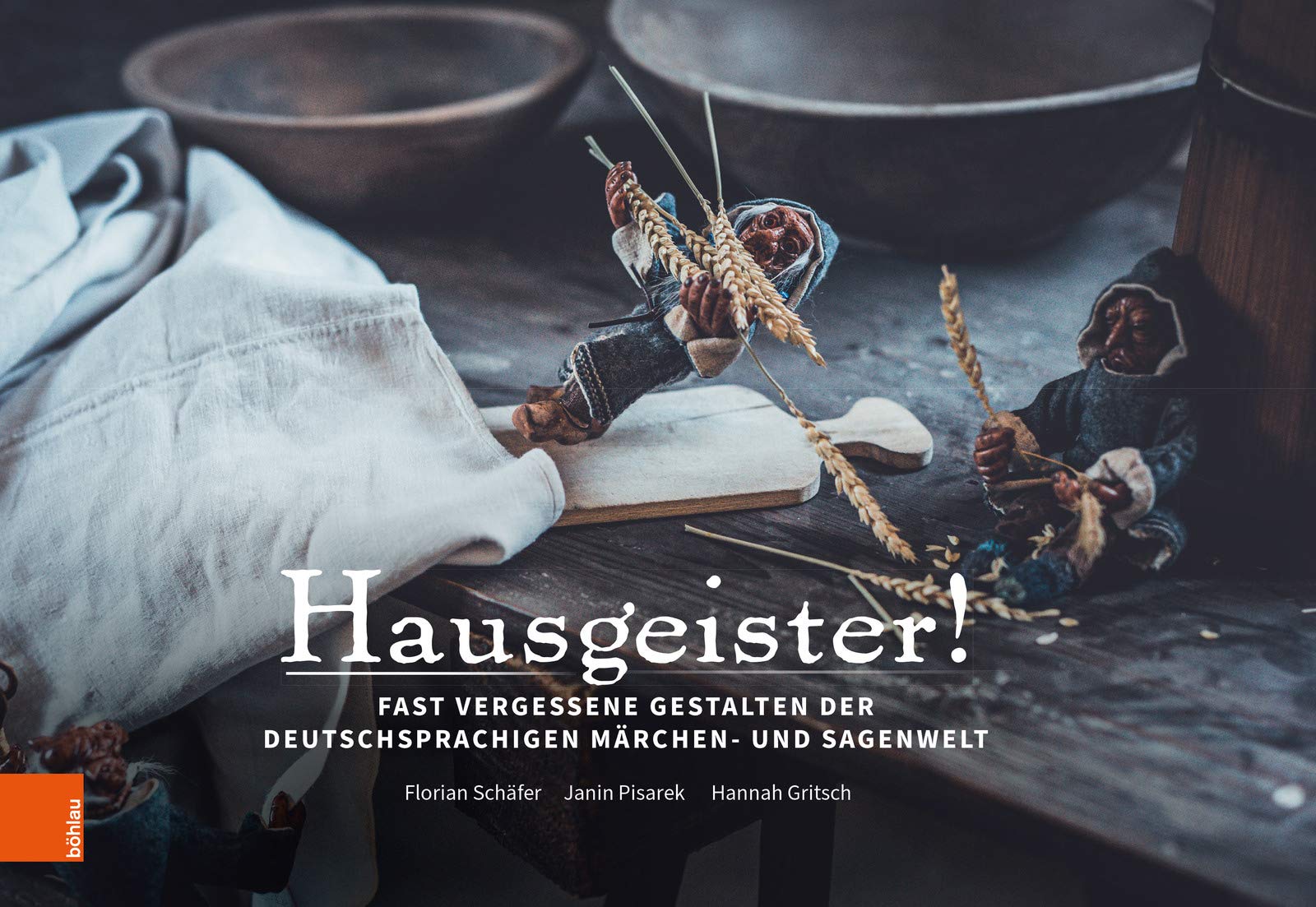 Hausgeister!: Fast vergessene Gestalten der deutschsprachigen Märchen- und Sagenwelt (German Edition)