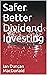 Safer Better Dividend Inves...