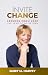 Invite Change by Janet M. Harvey