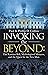 Invoking the Beyond by Paul D. Collins
