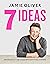 7 Ideas: Recetas fáciles y deliciosas para cada día de la semana / 7 Ways : Easy Ideas for Every Day of the Week (Spanish Edition)