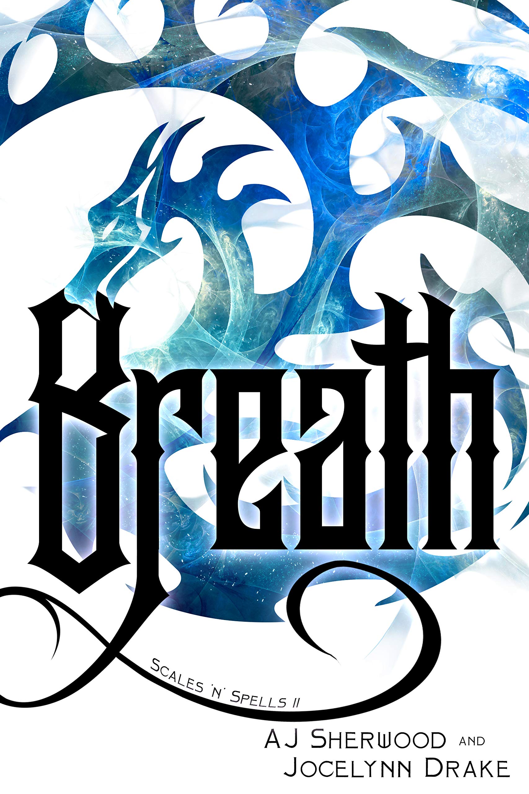 Breath (Scales 'N' Spells #2)