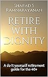 Retire with digni...