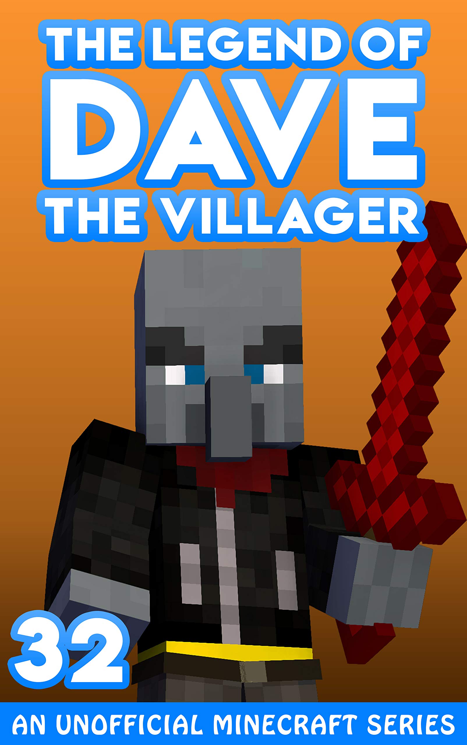 Dave the Villager 32: An Unofficial Minecraft Series (The Legend of Dave the Villager)