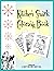 Kitchen Snark Coloring Book