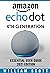 Amazon Echo Dot 4th Generation: Essential User Guide 2021 Edition