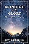 Bringing Us To Glory: Daily Readings for the Christian Journey (Myrtlefield Devotionals)
