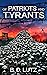 Of Patriots And Tyrants (Th...
