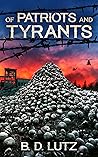 Of Patriots And Tyrants (The Divided America Zombie Apocalypse: Book Two 2)