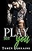 Play You (Rebel Ink, #4)