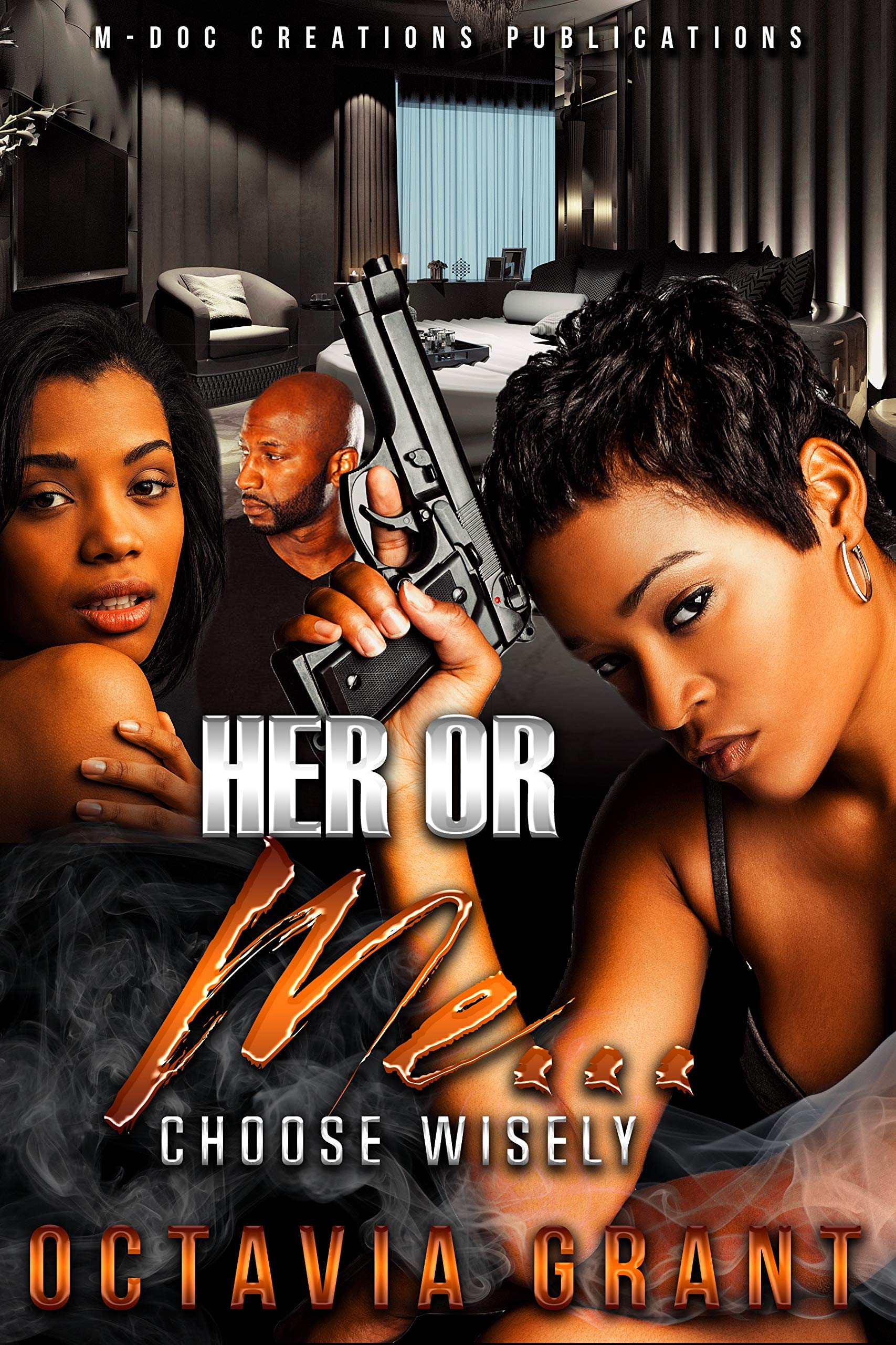 Her or Me... Choose Wisely (Kindle Edition)