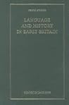 Language and History in Early Britain: A Chronlogical Survey of the Brittonic Languages : 1st to 12th C. A. D.
