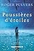 Poussières d'étoiles by Roger Pulvers