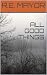 ALL GOOD THINGS by R.E. MAYOR