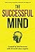 The Successful Mind: Tools to Living a Purposeful, Productive, and Happy Life