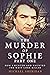 The Murder of Sophie Part 1...