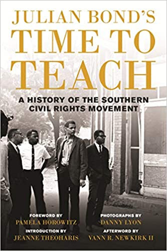 Julian Bond's Time to Teach: A History of the Southern Civil Rights Movement (Hardcover)