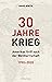 30 Jahre Krieg: Amerikas Gr...