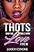 THOTS and The Fools Who Love Them by Jayson Cymone