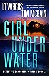 Girl Under Water by L.T. Vargus