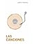 Las Canciones