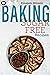 Baking Sugar free Recipes
