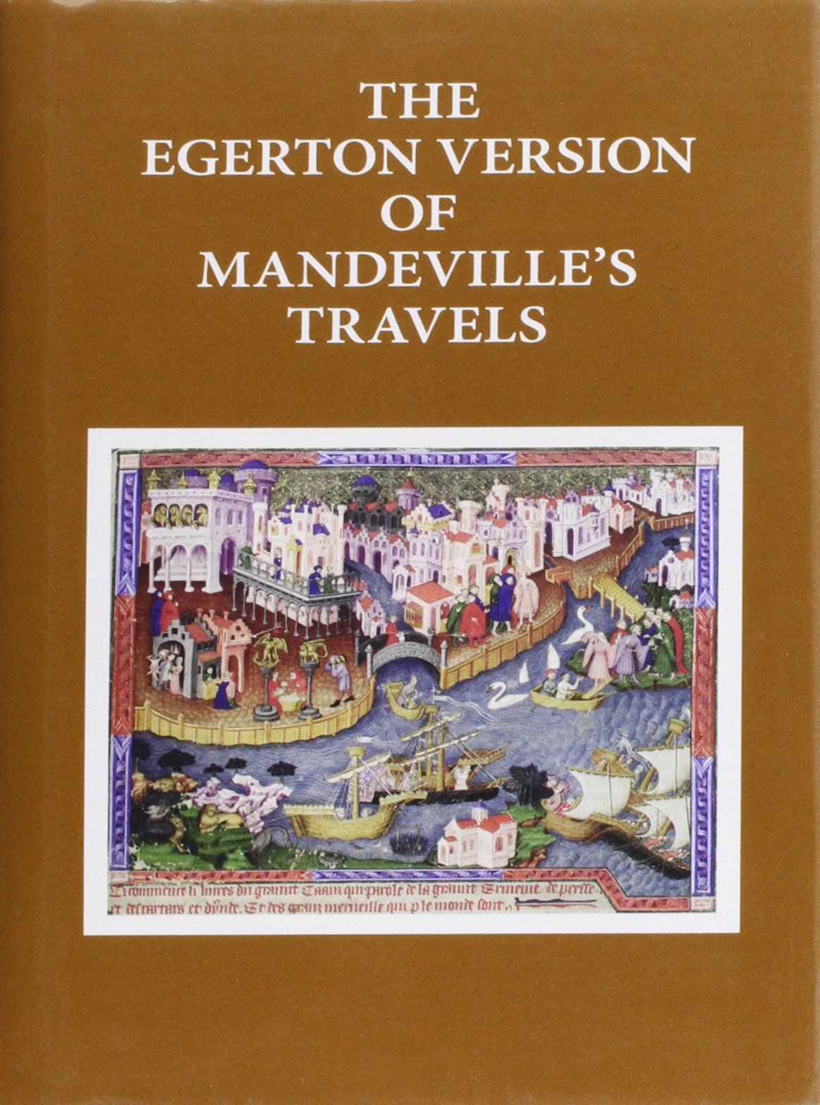 The Egerton Version of Mandeville's Travels (Early English Text Society Original Series)