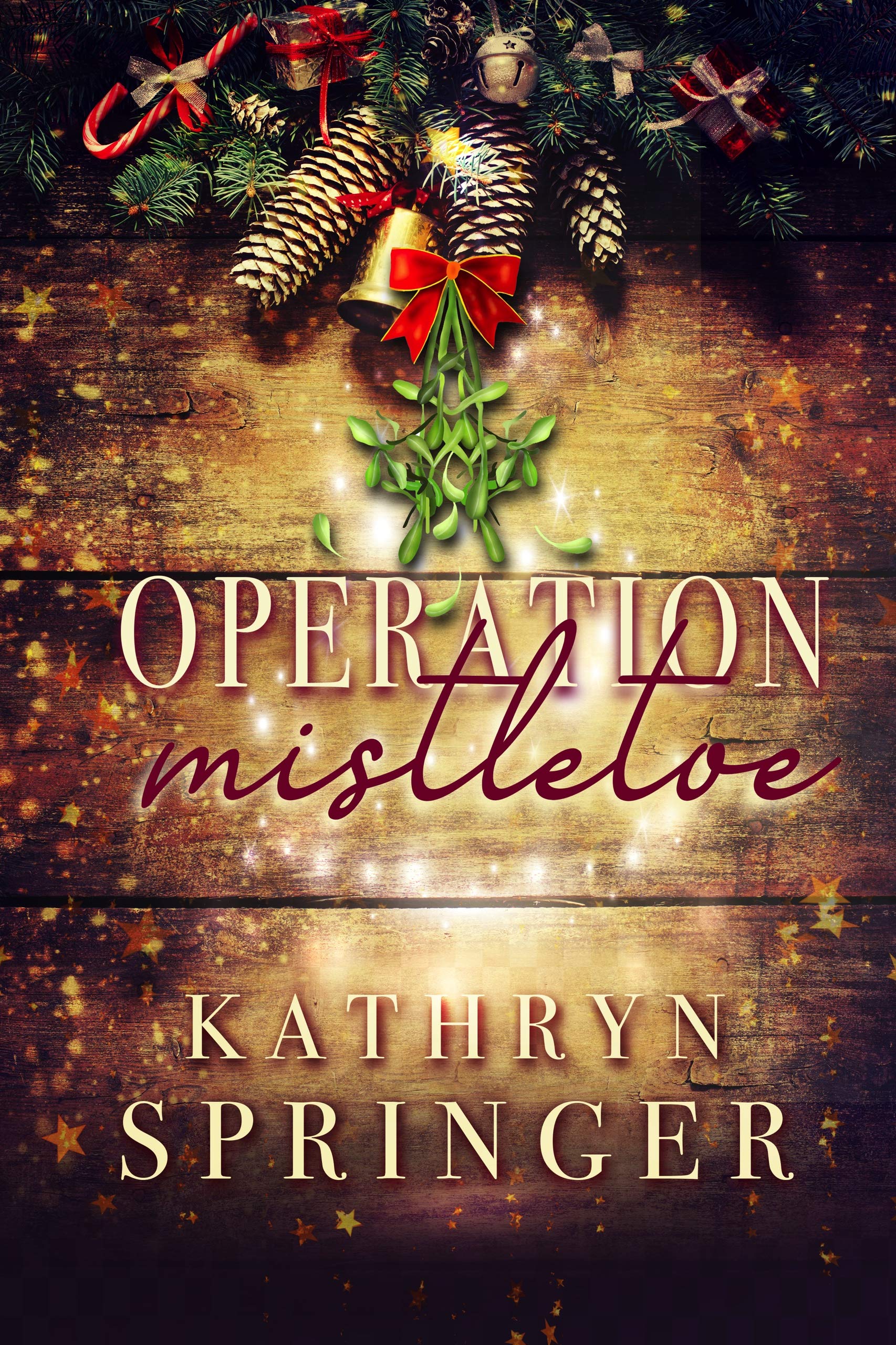 Operation Mistletoe (Kindle Edition)