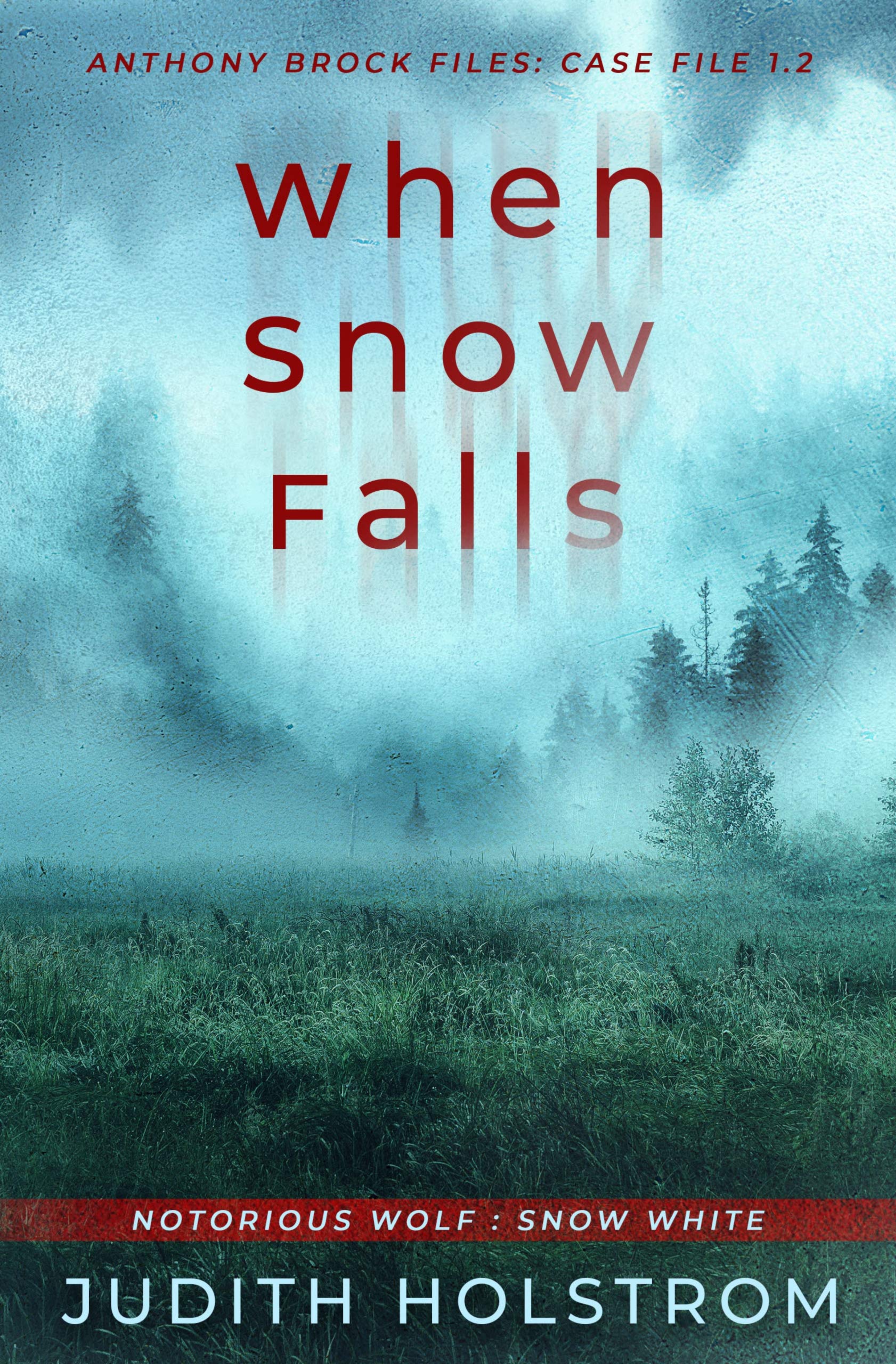 When Snow Falls: Snow White (Notorious Wolf, #2)