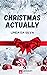 Christmas Actually by Linda Da Silva