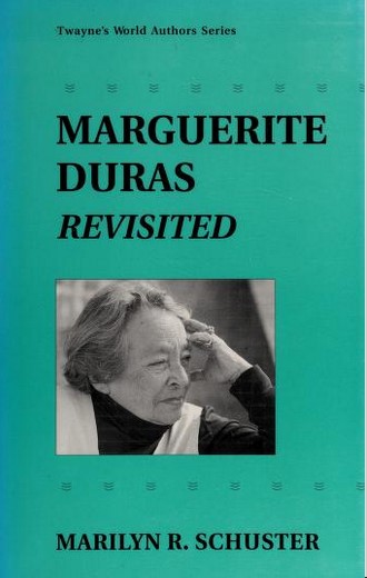 Marguerite Duras Revisited (World Authors Series)