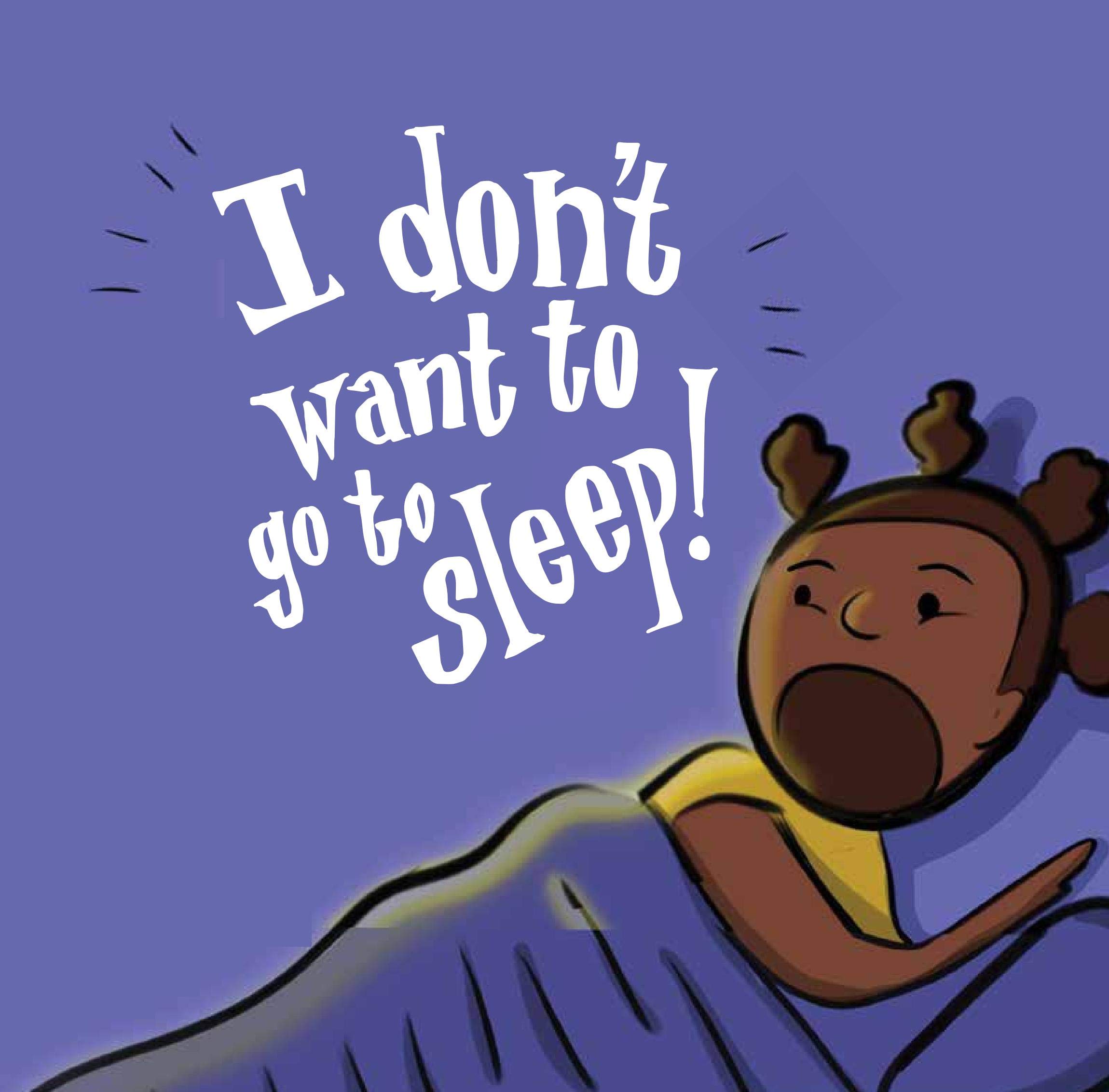 I dont want to go to sleep: picture books for toddlers (Kindle Edition)