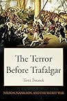 The Terror Before Trafalgar: Nelson, Napoleon and the secret war (Tom Pocock's History of Nelson)