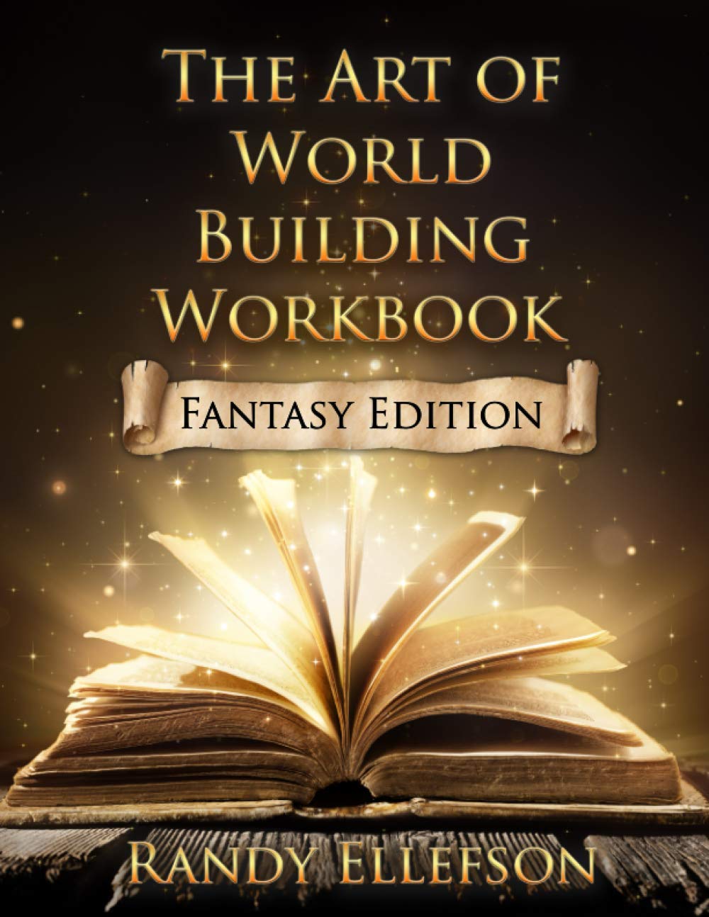 The Art of World Building Workbook: Fantasy Edition (The Art of World Building, #9)