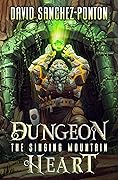 Dungeon Heart: The Singing Mountain
