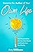 Become the Author of Your Own Life by Amy Williams