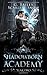 Shadowborn Academy: Year Two (Dark Fae Academy #2)