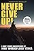 Never Give up by John Itiola
