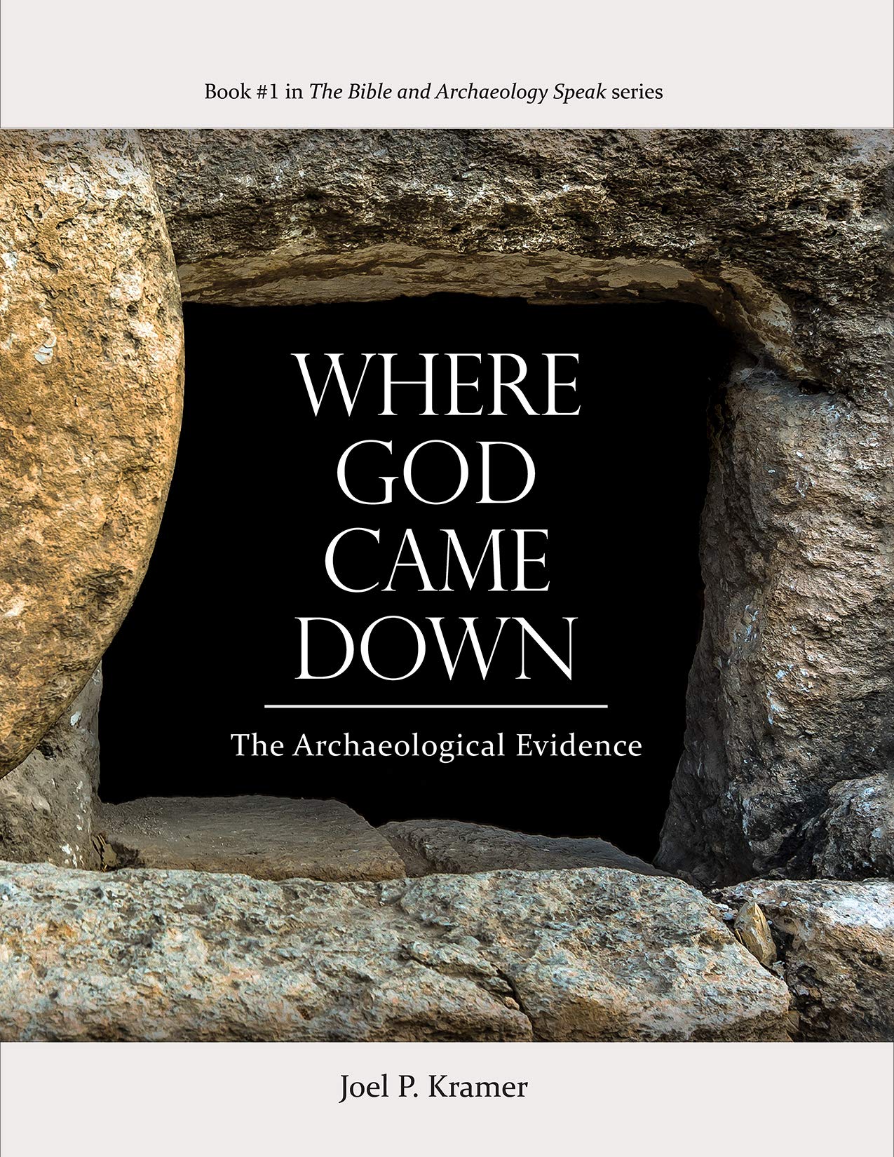 Where God Came Down: The Archaeological Evidence (Hardcover)