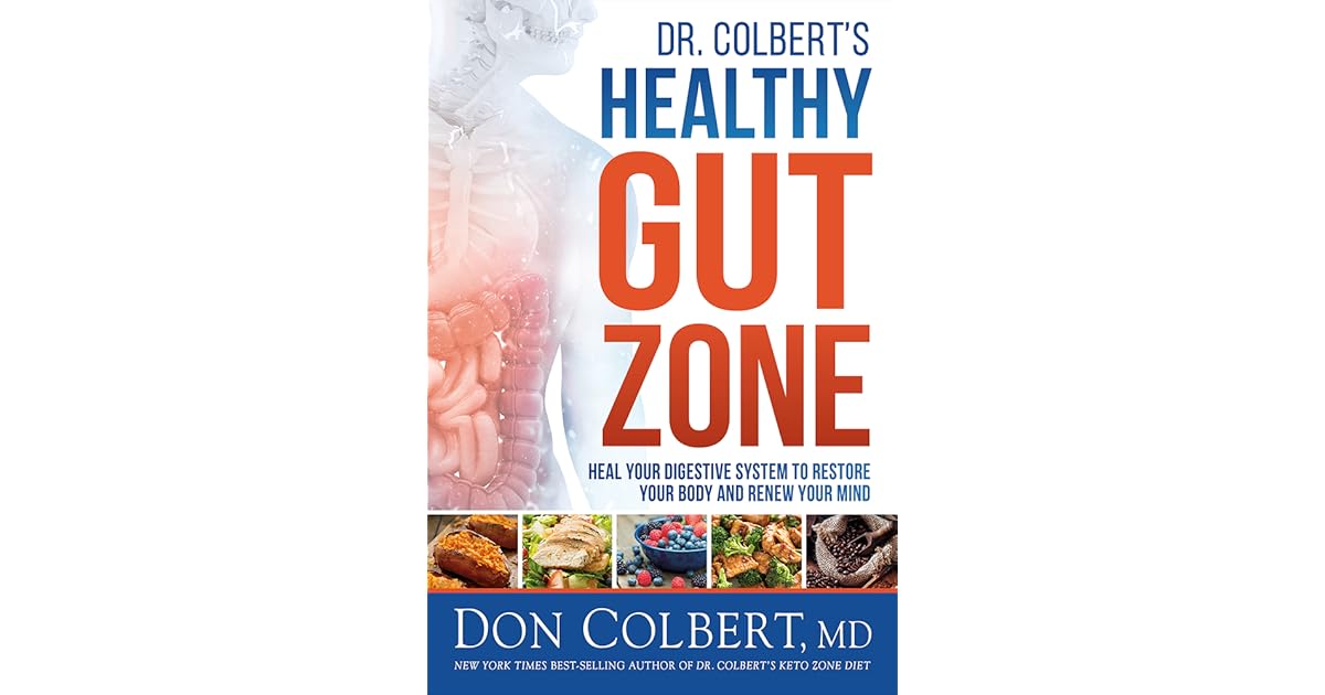 Dr. Colbert's Healthy Gut Zone Heal Your Digestive System to Restore
