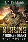 Open Wounds: Nursing a Broken Heart