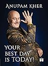 Your Best Day Is Today! Your Best Day Is Today!