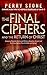 The Final Ciphers and the Return of Christ: Analyzing Prophetic Cycles and Patterns Based on Ancient and End-Time Ciphers From the Bible and History!