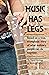 Music Has Legs by David Haznaw